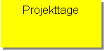 Textfeld: Projekttage