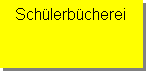 Textfeld: Schülerbücherei