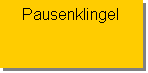 Textfeld: Pausenklingel